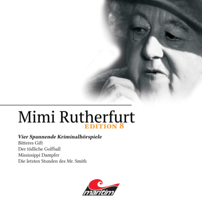 Ксюша Ангел - Mimi Rutherfurt, Edition 8: Vier Spannende Kriminalhörspiele