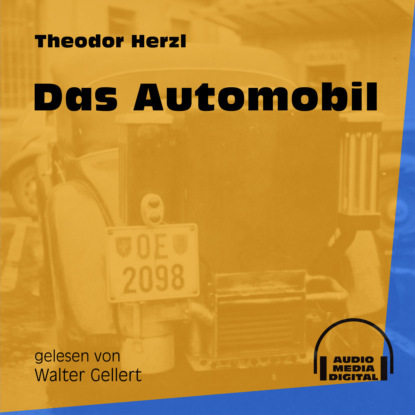 Theodor Herzl - Das Automobil (Ungekürzt)