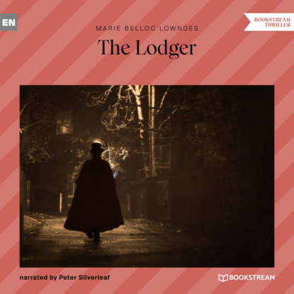 The Lodger (Unabridged) (Marie Belloc Lowndes). 