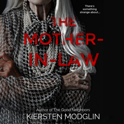 The Mother-in-Law - a twisted psychological thriller (Unabridged) - Kiersten Modglin