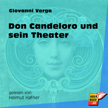 Giovanni Verga - Don Candeloro und sein Theater (Ungekürzt)
