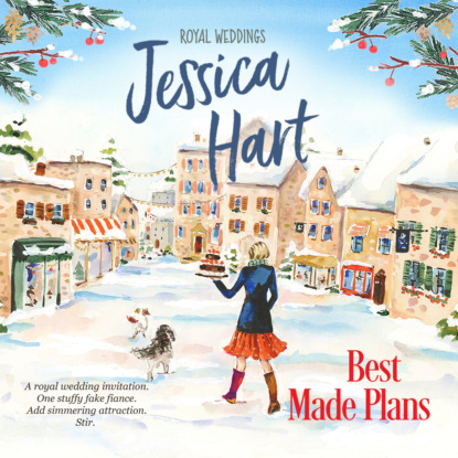 Jessica Hart - Best Made Plans - Royal Weddings, Book 2 (Unabridged)