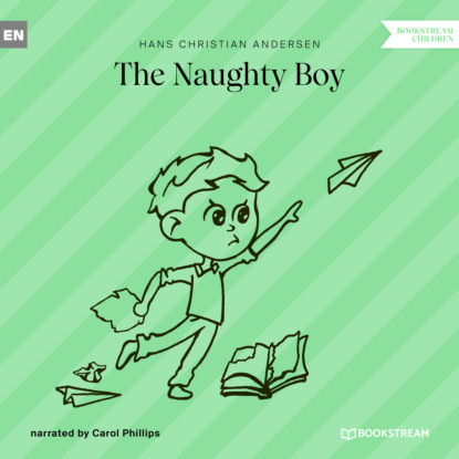 Hans Christian Andersen - The Naughty Boy (Unabridged)