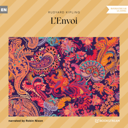 L'Envoi (Unabridged) (Редьярд Джозеф Киплинг). 