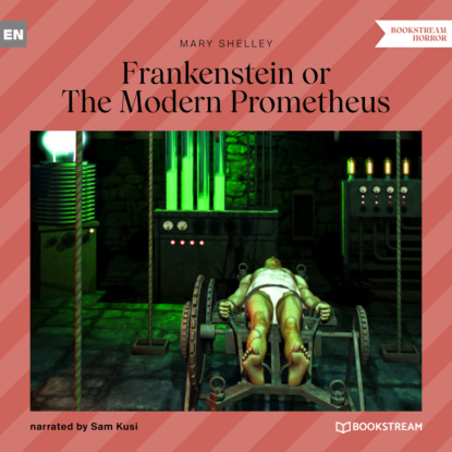 Mary Shelley - Frankenstein or The Modern Prometheus (Unabridged)