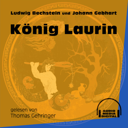 Ludwig Bechstein - König Laurin (Ungekürzt)