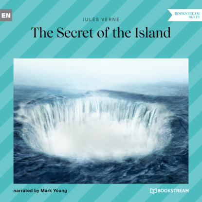 Jules Verne - The Secret of the Island (Unabridged)