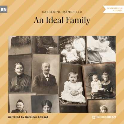 Katherine Mansfield - An Ideal Family (Unabridged)