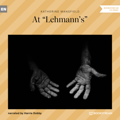 Katherine Mansfield - At "Lehmann's" (Unabridged)