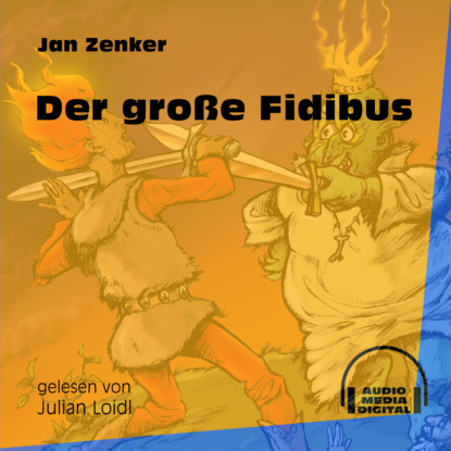 Der große Fidibus (Ungekürzt)