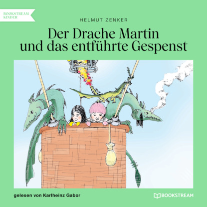 Helmut Zenker - Der Drache Martin und das entführte Gespenst (Ungekürzt)