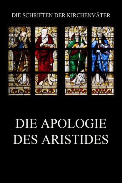 Aristides von Athen - Die Apologie des Aristides
