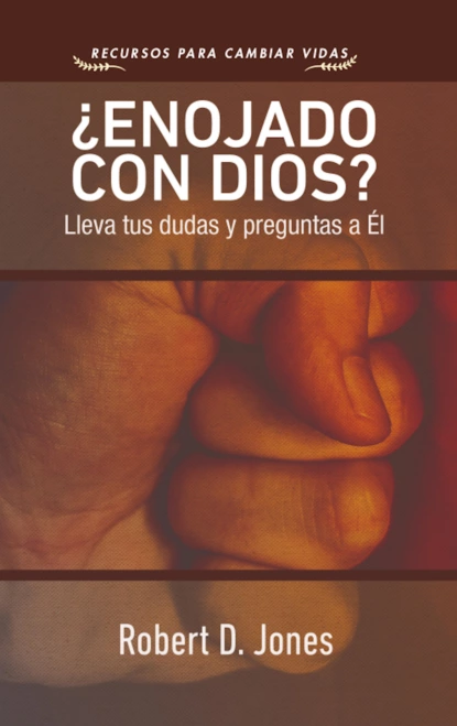 Обложка книги ¿Enojado con Dios?, Robert D. Jones