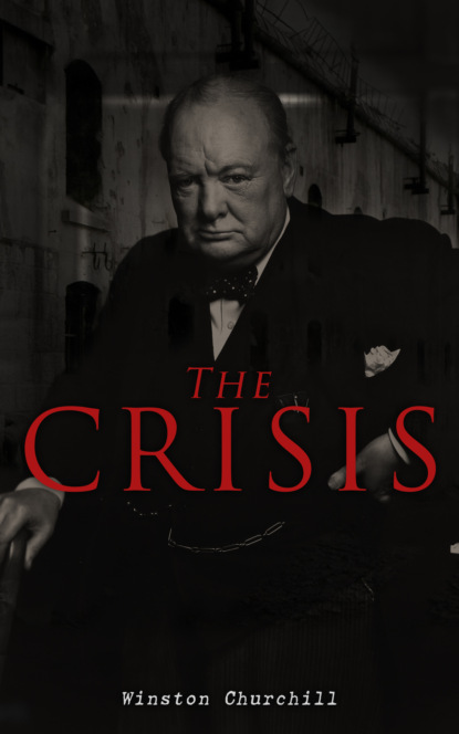 Winston Churchill - The Crisis