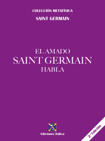 Saint Germain - El amado Saint Germain habla