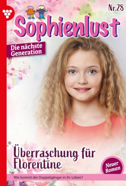 Heide Philip - Sophienlust - Die nächste Generation 28 – Familienroman