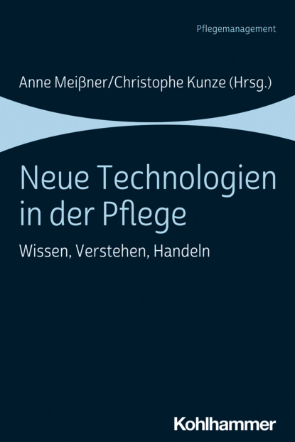 Группа авторов - Neue Technologien in der Pflege