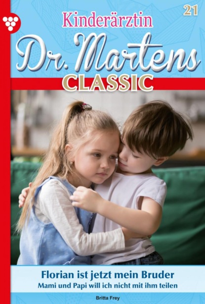 

Kinderärztin Dr. Martens Classic 21 – Arztroman
