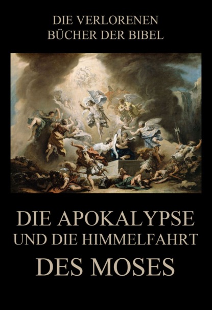 Paul Rießler - Die Apokalypse und die Himmelfahrt des Moses