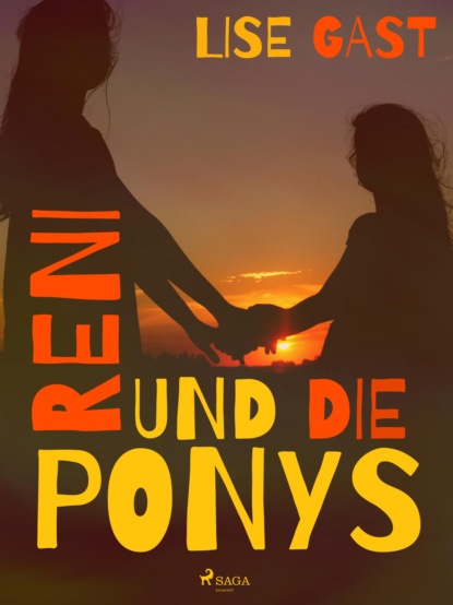 Lise Gast - Reni und die Ponys