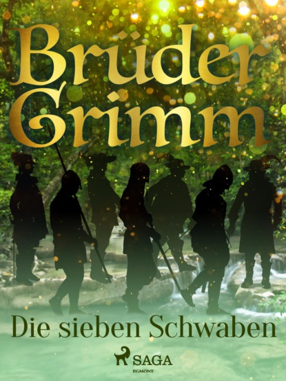 Brüder Grimm - Die sieben Schwaben