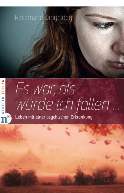 Es war, als würde ich fallen (Rosemarie Dingeldey). 