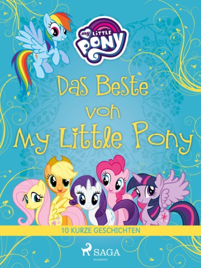 diverse - Das Beste von My Little Pony - 10 kurze Geschichten