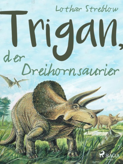 

Trigan, der Dreihornsaurier