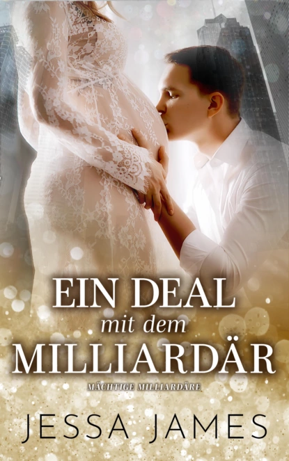 Обложка книги Ein Deal mit dem Milliardär, Jessa James