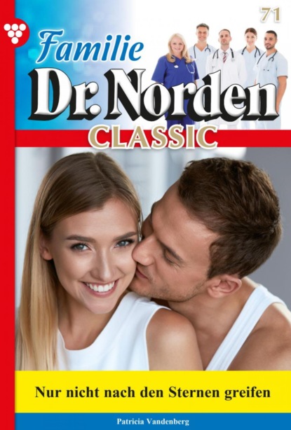 Familie Dr. Norden Classic 71 – Arztroman