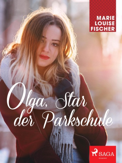 Marie Louise Fischer - Olga, Star der Parkschule