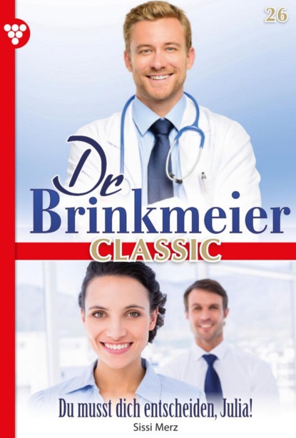 Sissi Merz - Dr. Brinkmeier Classic 26 – Arztroman