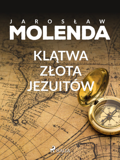 Jarosław Molenda - Klątwa złota jezuitów
