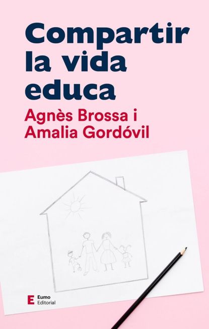 Compartir la vida educa (Agnès Brossa). 