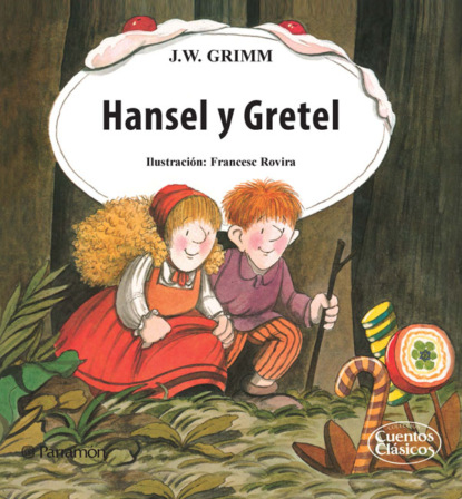 Jacob Grimm - Hansel y Gretel