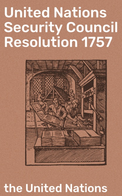 the United Nations - United Nations Security Council Resolution 1757