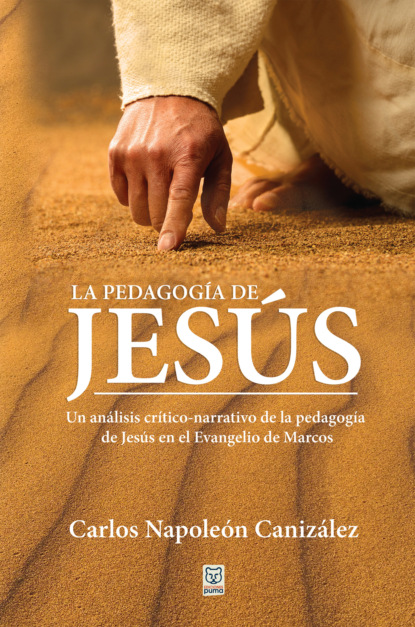 Carlos Napoleón Canizález - La pedagogía de Jesús