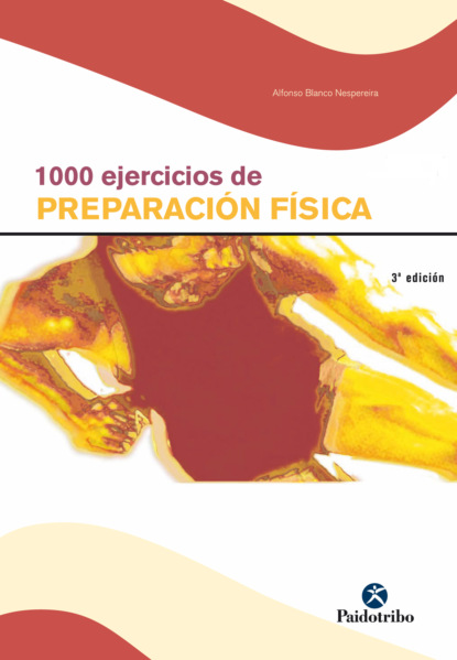 Alfonso Blanco Nespereira - 1000 ejercicios de preparación física. (2 Vol.)