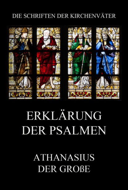 Athanasius der Große - Erklärung der Psalmen