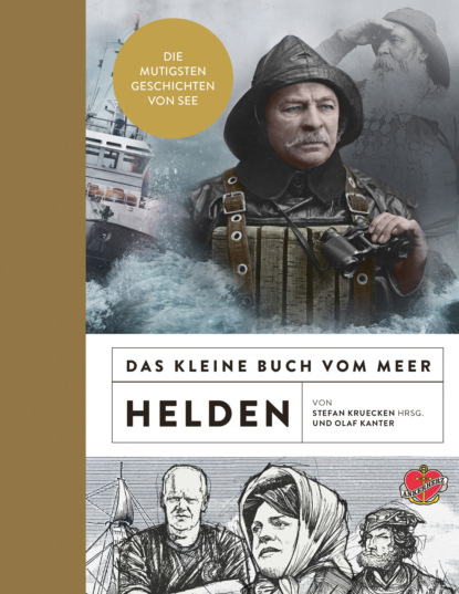 Olaf Kanter - Das kleine Buch vom Meer: Helden