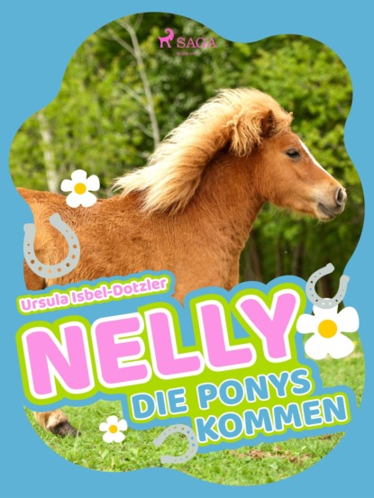 Nelly - Die Ponys kommen (Ursula Isbel-Dotzler). 