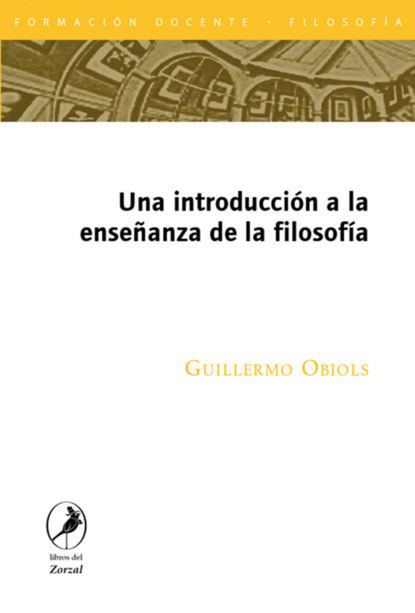 Guillermo Obiols - Una introducción a la enseñanza de la filosofía