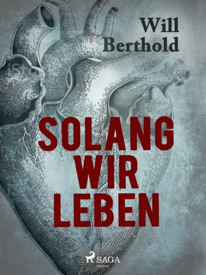 Will Berthold - Solang wir leben