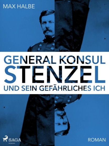 Generalkonsul Stenzel und sein gefährliches Ich (Max Halbe). 