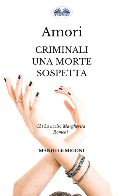Manuele Migoni - Amori Criminali Una Morte Sospetta