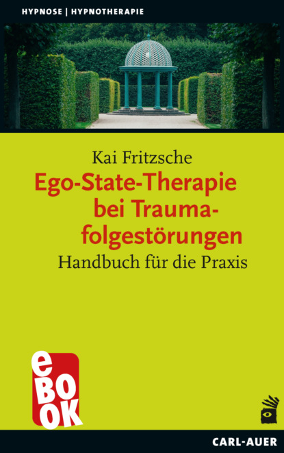 Ego-State-Therapie bei Traumafolgestörungen - Kai Fritzsche