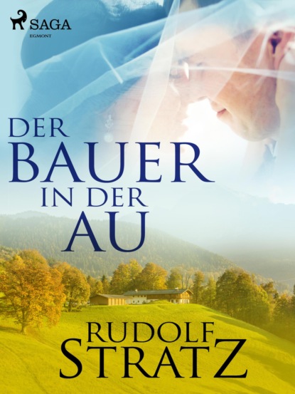 Der Bauer in der Au (Rudolf Stratz). 