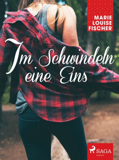 Marie Louise Fischer - Im Schwindeln eine Eins