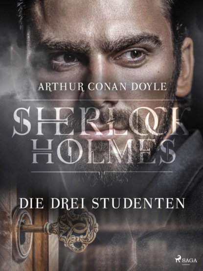 Sir Arthur Conan Doyle - Die drei Studenten
