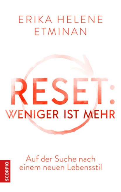 Erika Helene Etminan - RESET- Weniger ist mehr